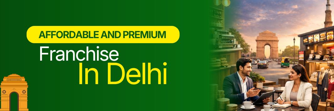 franchise in Delhi